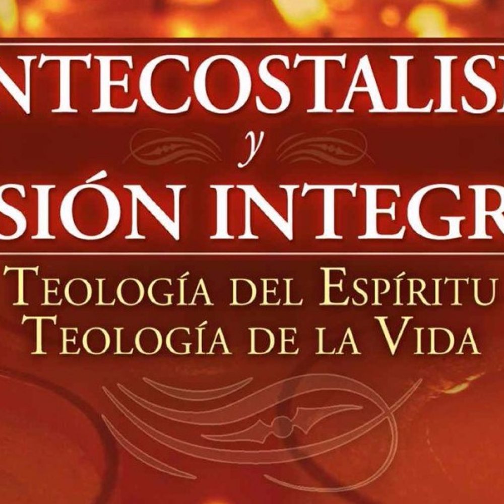 Pentecostalismo y Misión Integral Dario López Rodríguez
